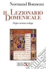 Il lezionario domenicale. Origine struttura teologia libro