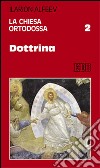 La Chiesa ortodossa. Vol. 2: Dottrina libro