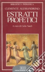 Estratti profetici. Eclogae propheticae libro