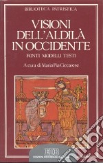 Visioni dell'aldilà in Occidente. Fonti, modelli, testi