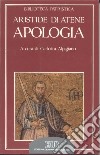 Apologia libro di Aristide di Atene Alpigiano C. (cur.)