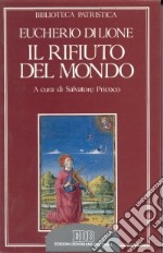 Il rifiuto del mondo-De contemptu mundi libro