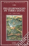 Pellegrinaggio in Terra Santa libro