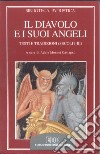 Il diavolo e i suoi angeli. Testi e tradizioni (secoli I-III) libro di Monaci Castagno A. (cur.)