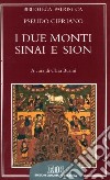 I due monti Sinai e Sion. De duobus montibus libro