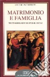 Matrimonio e famiglia. Testimonianze dei primi secoli libro di Naldini M. (cur.)