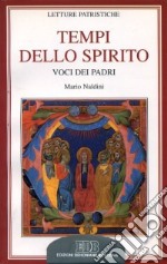 Tempi dello Spirito. Voci dei Padri libro