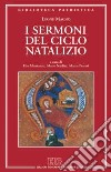 I sermoni del ciclo natalizio libro