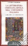 La letteratura cristiana antica nell'università italiana. Il dibattito e l'insegnamento libro