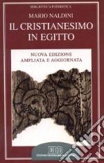 Il cristianesimo in Egitto. Lettere private nei papiri dei secc. II-IV libro