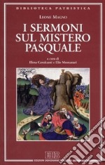 I sermoni sul mistero pasquale libro