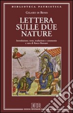 Lettera sulle due nature. Introduzione, testo, traduzione e commento a cura di Rocco Ronzani libro