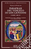 Parafrasi del Vangelo di San Giovanni. Canto sesto libro