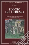 Elogio dell'eremo libro di Eucherio di Lione (sant') Pricoco S. (cur.)