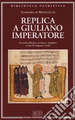 Replica a Giuliano imperatore. Ediz. ampliata libro