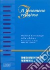 Il fenomeno religioso. Manuale di sociologia della religione libro