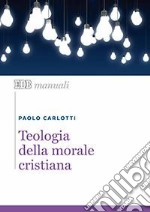 Teologia della morale cristiana libro