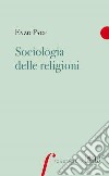 Sociologia delle religioni libro