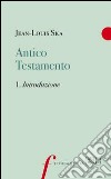 Antico Testamento. Vol. 1: Introduzione libro