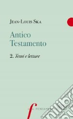 Antico Testamento. Vol. 2: Temi e letture libro