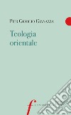 Teologia orientale libro di Gianazza Pier Giorgio