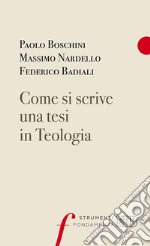 Come si scrive una tesi in Teologia libro