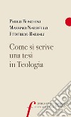 Come si scrive una tesi in Teologia libro