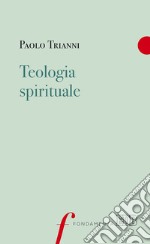 Teologia spirituale libro