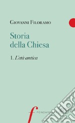 Storia della Chiesa. Vol. 1: L' età antica libro