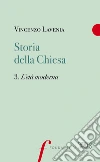 Storia della Chiesa. Vol. 3: L' età moderna libro di Lavenia Vincenzo