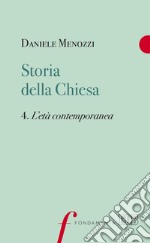 Storia della Chiesa. Vol. 4: L' età contemporanea libro