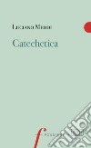 Catechetica libro di Meddi Luciano