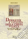 Debolezze e vitalità della chiesa di Lucca. Clero, movimento cattolico, PPI nella crisi dello stato liberale libro