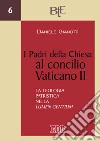 I Padri della Chiesa al Concilio Vaticano II. La teologia patristica nella «Lumen gentium» libro