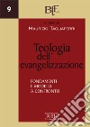 Teologia dell'evangelizzazione. Fondamenti e modelli a confronto libro di Tagliaferri M. (cur.)