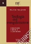 Teologia dell'evangelizzazione. Fondamenti e modelli a confronto libro