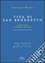 Vita di san Benedetto. Commentata da Adalbert de Vogüé libro