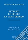 Ritratti di Cristo in sant'Ireneo libro di Scordamaglia Domenico