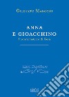 Anna e Gioacchino. I nonni materni di Gesù. Indagine sul Protovangelo di Giacomo 1-5 libro