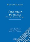 L'infanzia di Maria. Dal tempio alla casa di Giuseppe. Indagine sul Protovangelo di Giacomo 6-10 libro di Marconi Gilberto