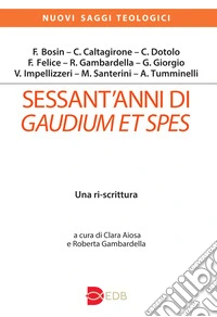 Sessant'anni di Gaudium et spes. Una ri-scrittura libro