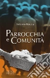 Parrocchia e comunità libro