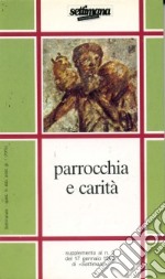 Parrocchia e carità. Schede su «Evangelizzazione e testimonianza della carità» libro