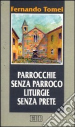 Parrocchie senza parroco, liturgie senza prete. Lettere dal futuro