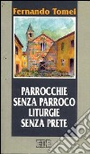 Parrocchie senza parroco, liturgie senza prete. Lettere dal futuro libro