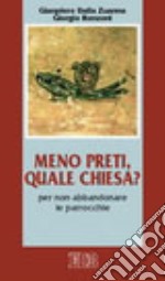 Meno preti, quale Chiesa? Per non abbandonare le parrocchie libro