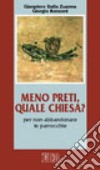 Meno preti, quale Chiesa? Per non abbandonare le parrocchie libro