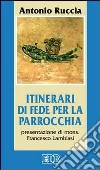 Itinerari di fede per la parrocchia libro