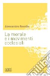 La morale e i movimenti ecclesiali libro