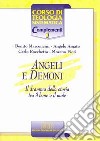 Angeli e demoni. Il dramma della storia tra il bene e il male libro